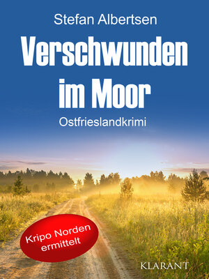 cover image of Verschwunden im Moor. Ostfrieslandkrimi